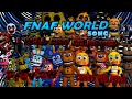 FNAF WORLD SONG (I WILL NOT BE MOVED ...