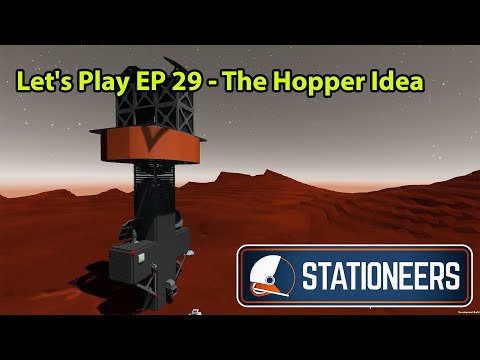 Stationeers Letsplay Mars EP 29 - The Hopper Idea