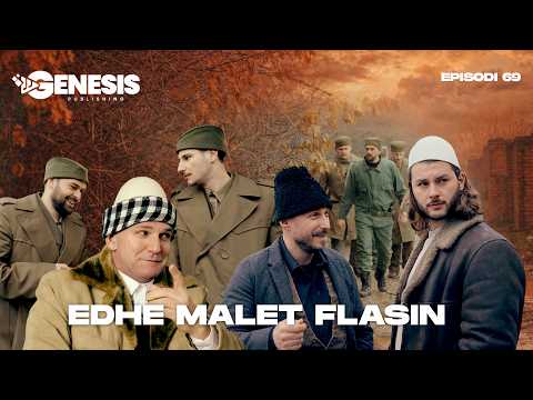 EDHE MALET FLASIN - Episodi 69 (Histori Shqiptare)