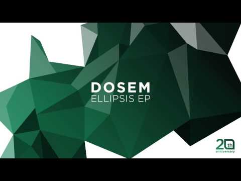Dosem - Ellipsis (Original Mix)