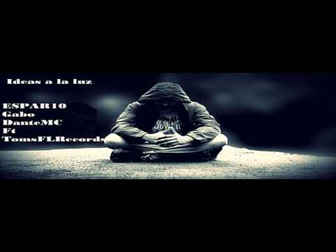 Ideas A La Luz ESPAR10 , Gabo , DanteMC Ft TomsFLRecords