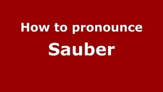 How to pronounce Sauber