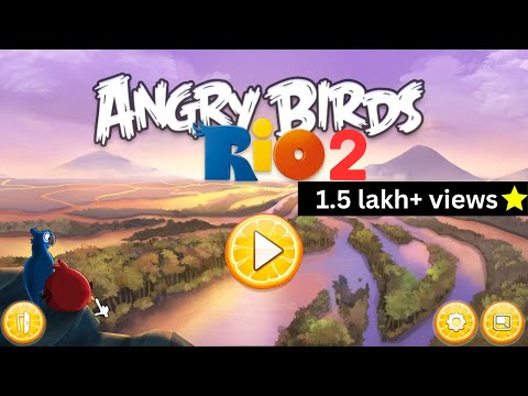 Angry Birds Rio 2  Gameplay Complete Walkthrough 2022