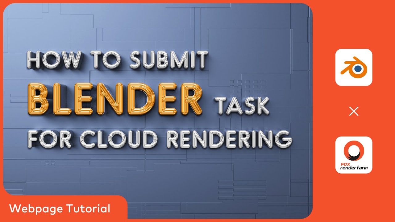Blender Cloud Rendering Tutorial | Render with Fox Renderfarm Web Platform