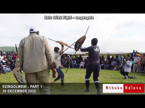 ZULU STICK FIGHT - EZINGOLWENI (PART 2) - 30/12/2025