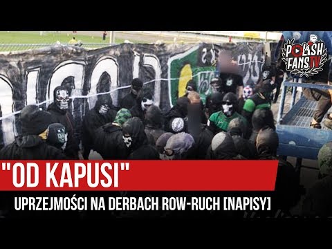 "OD KAPUSI" - uprzejmości na derbach ROW - Ruch [NAPISY] (19.10.2019 r.)