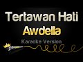 Awdella Tertawan Hati Karaoke Version