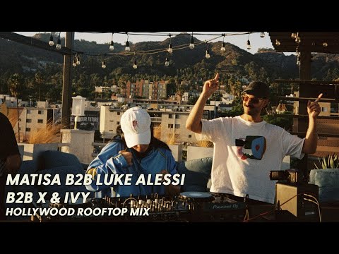 Luke Alessi & Matisa & X & Ivy @ Hollywood Rooftop Mix 2024-10-09