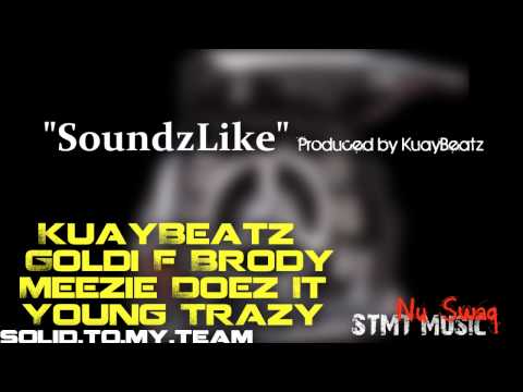 KuayBeatz Ft. Goldi Meezie Trazy - SoundzLike