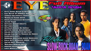 Download lagu EYE Full Album Malaysia – Legenda slow Rock Malaysia Lawas Paling Populer 2025 mp3 Download lagu EYE Full Album Malaysia – Legenda slow Rock Malaysia Lawas Paling Populer 2025 mp3