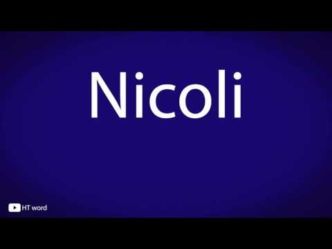 How to pronounce Nicoli