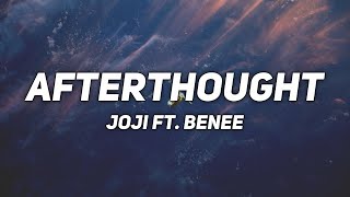 AFTERTHOUGHT - joji - lyrics