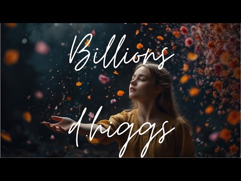 Billions _ d.higgs | Limited time | Lyrics - Firewood
