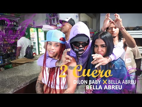 2 CUERO - DILON BABY ❌ MENOR QUEEN❌ BELLA ABREW (VIDEO OFICIAL )