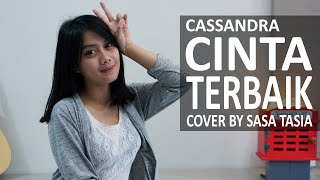 Download lagu CINTA TERBAIK - CASSANDRA COVER BY SASA TASIA mp3 Download lagu CINTA TERBAIK - CASSANDRA COVER BY SASA TASIA mp3