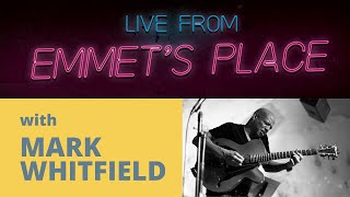 Live From Emmet's Place Vol. 29 feat. Mark Whitfield