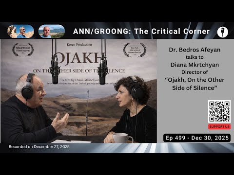 Diana Mkrtchyan - Ojakh, the Other Side of Silence - a Marvel to Behold | Ep 499, Dec 30, 2025