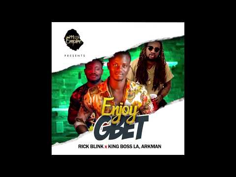 Enjoy Gbet (feat. King Boss LA & Arkman) Official