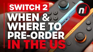 EXACTLY Where & When To Pre-Order a Nintendo Switch 2 In the US