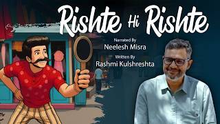 RISHTE HI RISHTE : क्या होगा जब एक मैचमेकर ख़ुद बना आशिक़ ? Written by Rashmi Kulshrestha