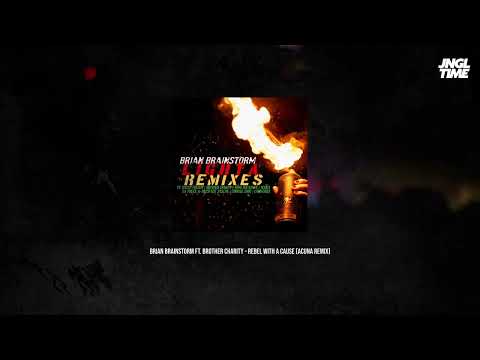 Brian Brainstorm ft Brother Charity - Rebel With A Cause (Acuna Remix)