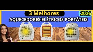 (NOVO)3 MELHORES AQUECEDORES ELÉTRICOS PORTÁTEIS MAIS VENDIDOS DE 2026