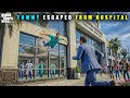 GTA 5 : TOMMY IS ALIVE AND ESCAPED FROM HOSPITAL || BB GAMING