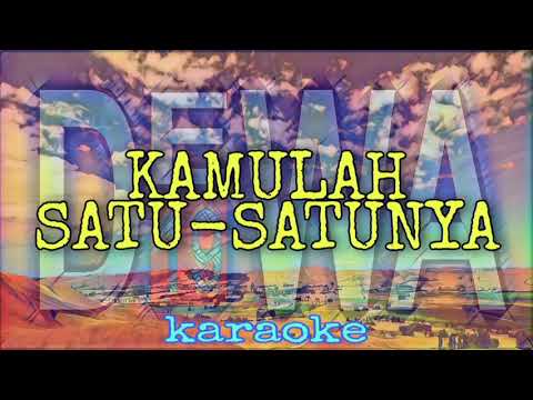 KAMULAH SATU-SATUNYA - DEWA (Karaoke)