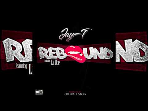 Jay-T x Lil Uce - Rebound (p. Julius Tanks)