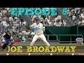 MLB 14 The Show: Joe Broadway Road To The ...