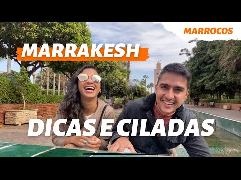 MARRAKESH DICAS E CILADAS | Viajante Sincera
