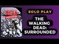 The Walking Dead: Surrounded Solo Playthrough | My First Play | DaniCha