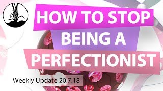 How to Stop Being a Perfectionist