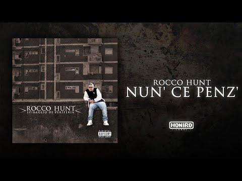 ROCCO HUNT  - 04 - NUN' CE PENZ'