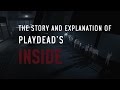 Playdead's INSIDE Story and Lore Explained