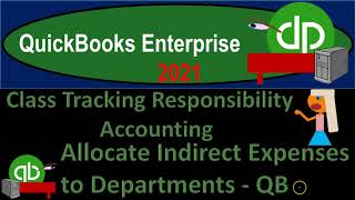 Download Lagu Allocate Indirect Expenses to Departments - QB 1135 QuickBooks Enterprise 2021 Thumbnail