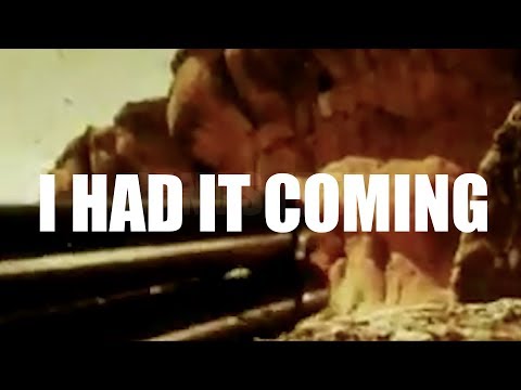 Video thumbnail for I Had It Coming