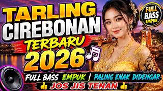 Download lagu TARLING CIREBONAN TERBARU 2026 🎵 FULL BASS EMPUK PALING ENAK DIDENGAR JOS JIS TENAN mp3