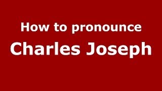 How to pronounce Charles Joseph