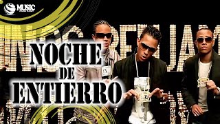 Noche De Entierro - Luny Tunes ft.Daddy Yankee,Hector,Tonny TunTun,Wisin &amp; Yandel,Zion-1080p• FullHD