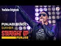 Punjabi Munde | Sukhbir | Straight Up Punjab