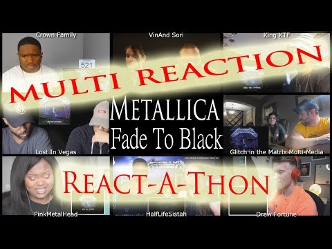 FULL MULTI REACTION Metallica Fade to Black / MULTI REACT-A-THON