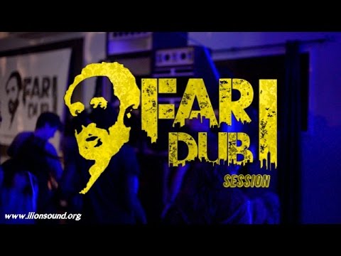 I LION Sound System @ FAR I DUB Session - Special Sono meeting