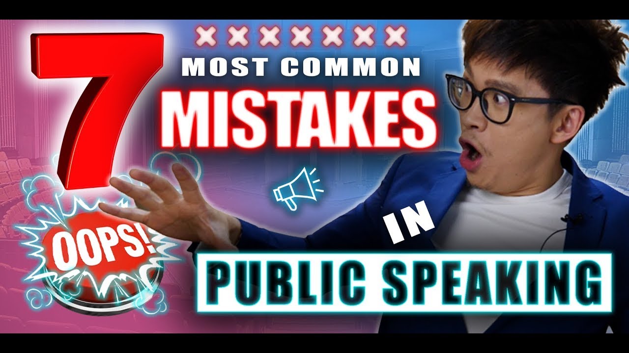 7 MOST COMMON MISTAKES IN PUBLIC SPEAKING