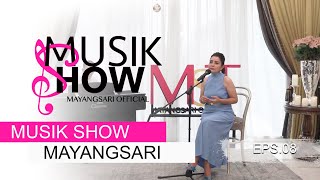Download lagu MUSIK SHOW MAYANGSARI NOSTALGIA EPS.08 mp3