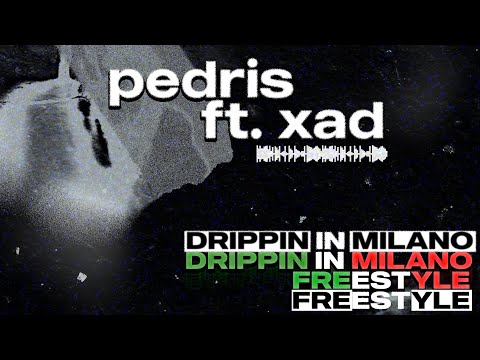 pedris "DRIPPIN' IN MILANO FREESTYLE" ft. xad