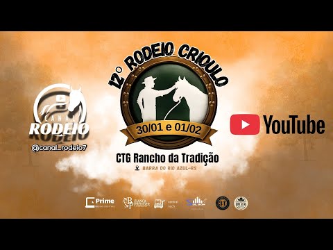 12º RODEIO CRIOULO CTG RANCHO DA TRADIÇÃO / BARRA DO RIO AZUL  - RS