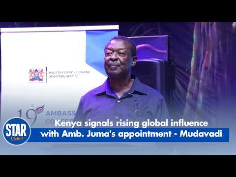Kenya signals rising global influence with Amb. Juma's appointment - Mudavadi