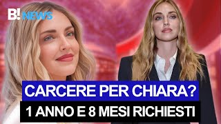 🚨 CHIARA FERRAGNI PM CHIEDE IL CARCERE! È GIÀ TUTTO FINITO 💔⛓️