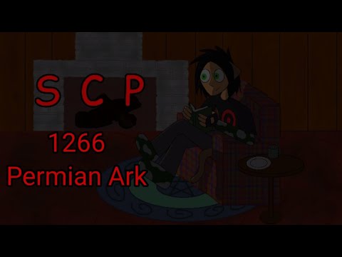 Neshae Reads SCP - 1266 Permian Ark